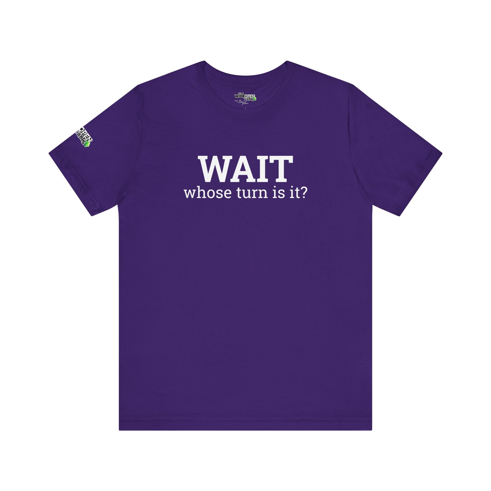 Wait, Whose Turn Is It? Tee
