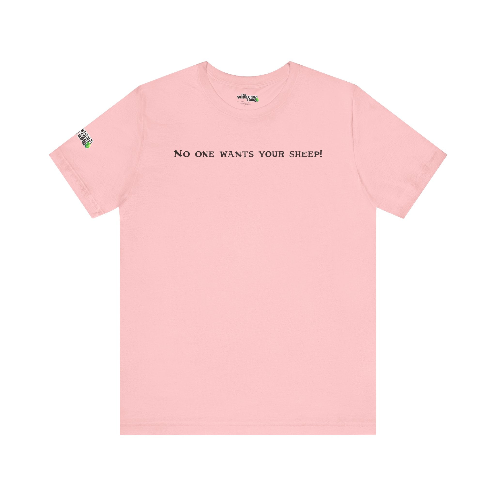 No One Wants Your Sheep! Tee