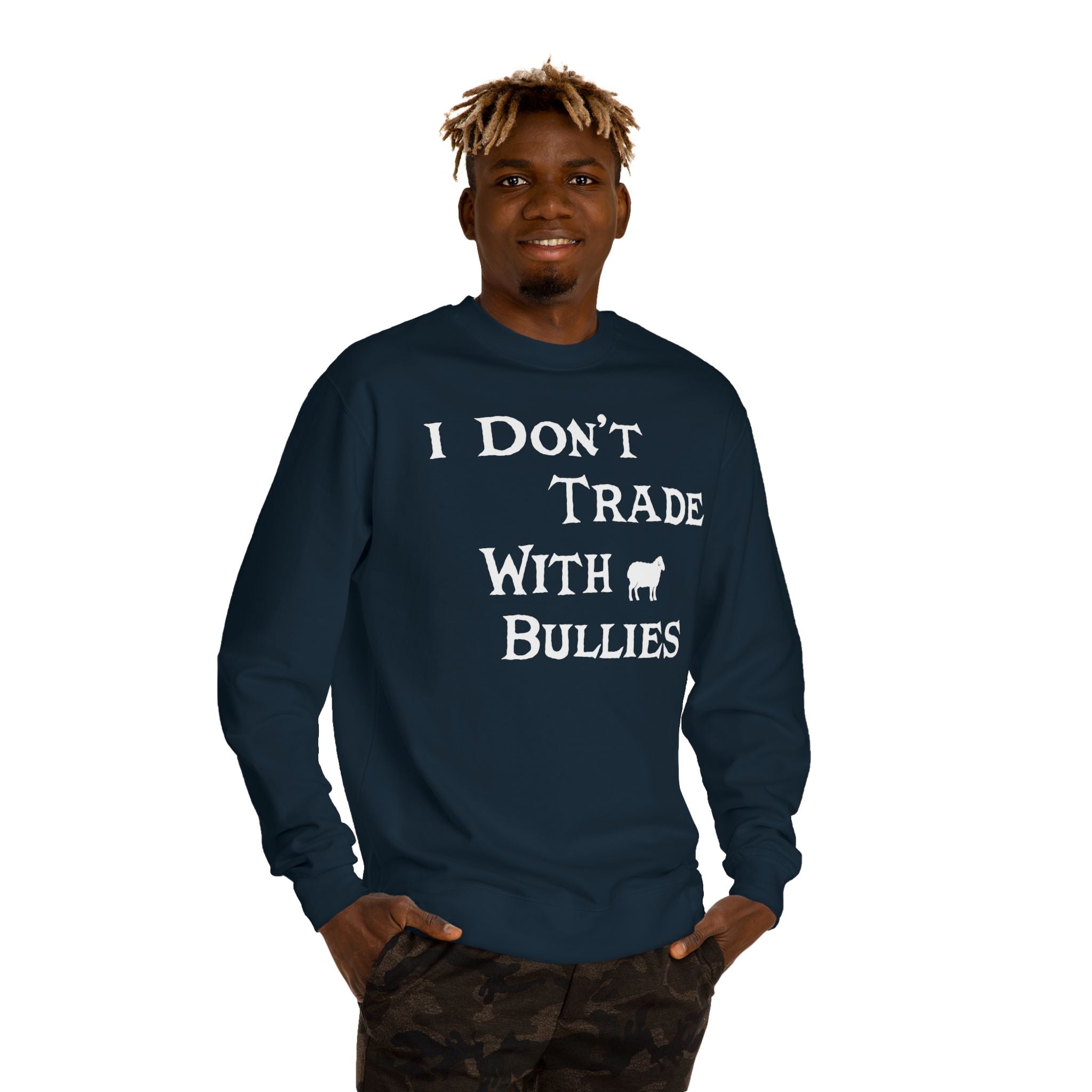 I Don’t Trade With Bullies Sweatshirt