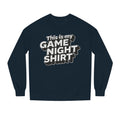 This Is My Game Night Shirt Sweatshirt