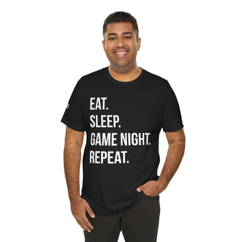 Eat. Sleep. Game Night. Repeat. Tee