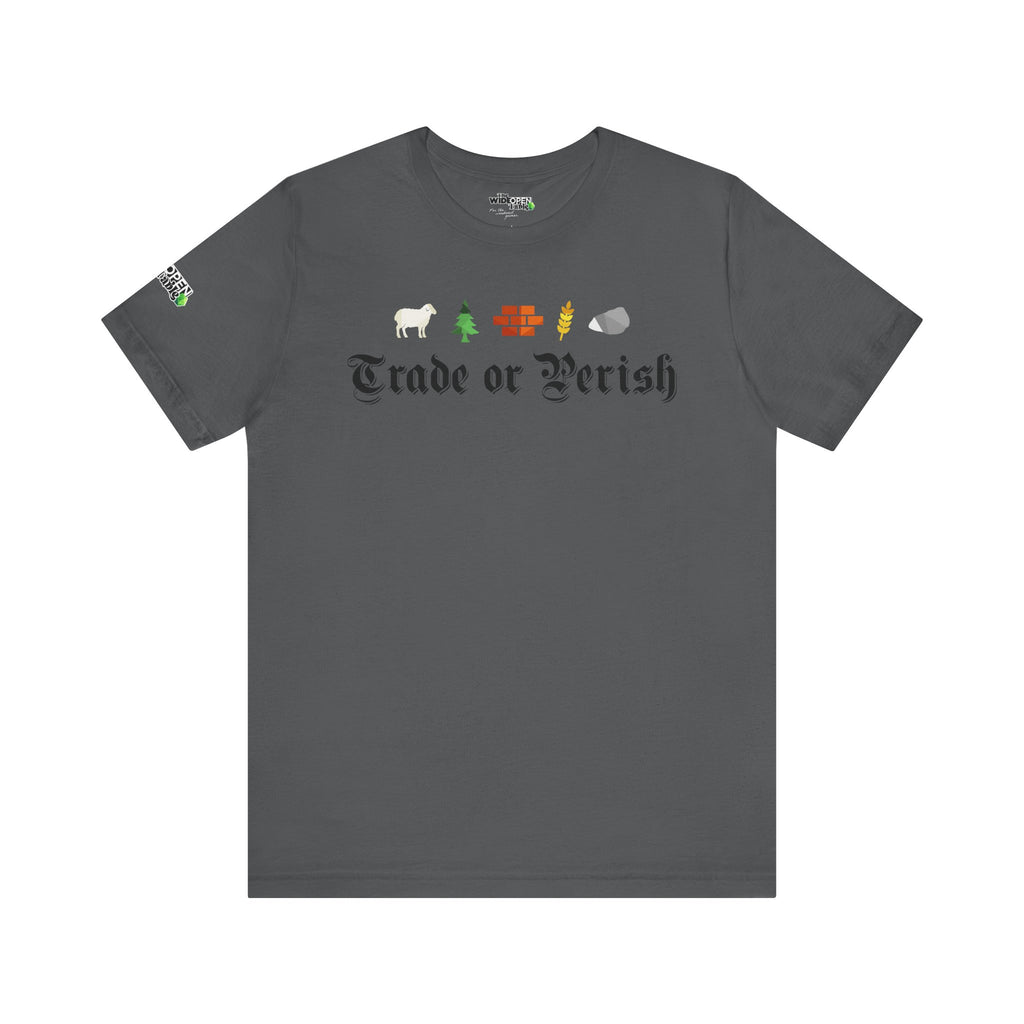 Trade or Perish Tee