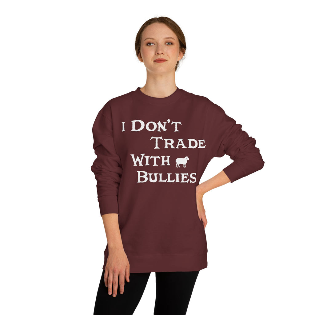 I Don’t Trade With Bullies Sweatshirt