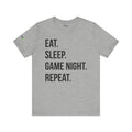 Eat. Sleep. Game Night. Repeat. Tee