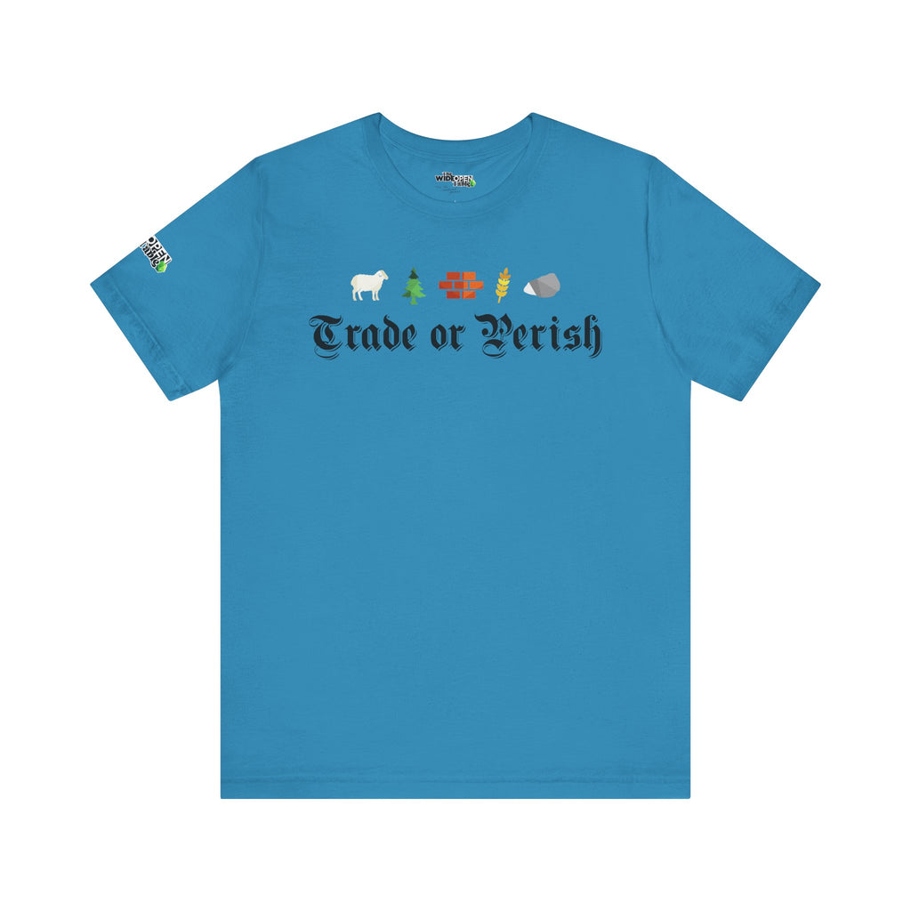 Trade or Perish Tee