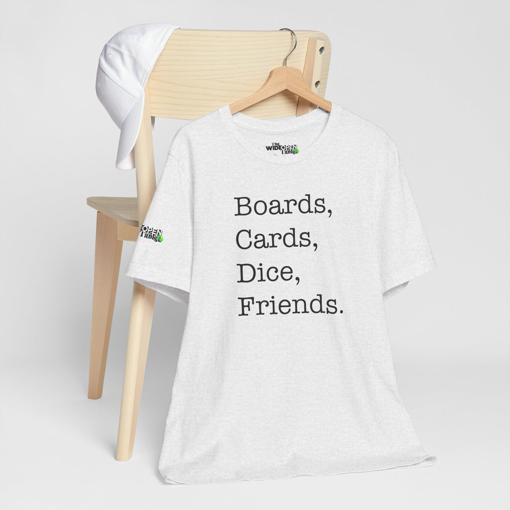 Boards, Cards, Dice, Friends. Tee
