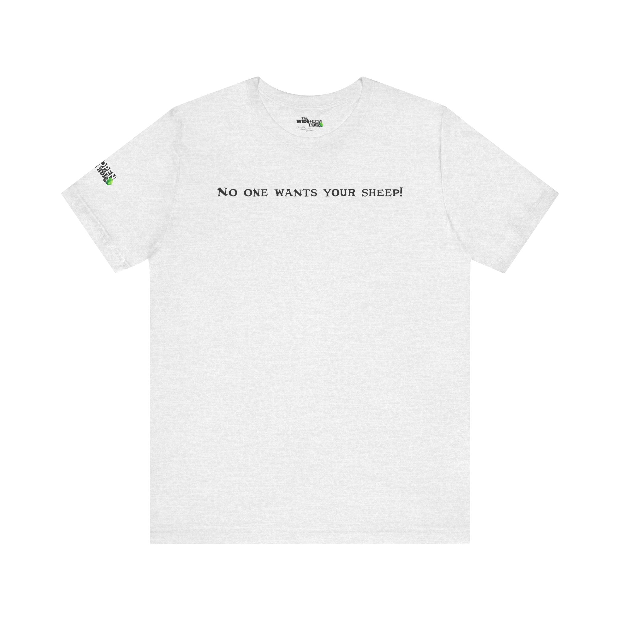 No One Wants Your Sheep! Tee