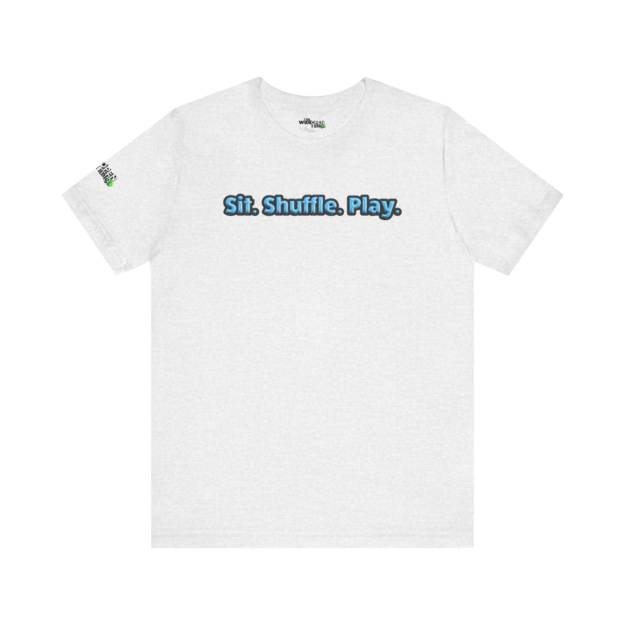 Sit. Shuffle. Play. Tee