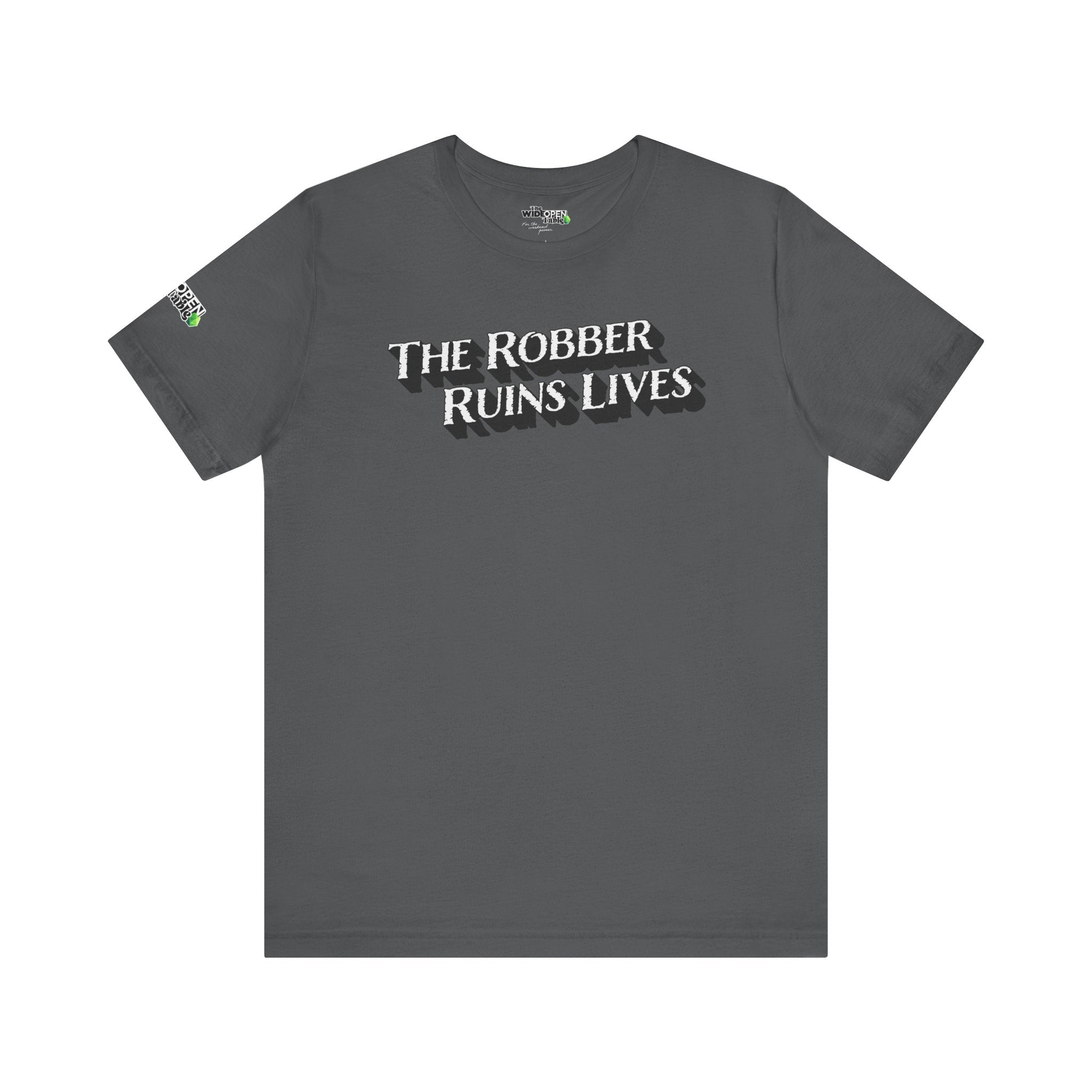 The Robber Ruins Lives Tee