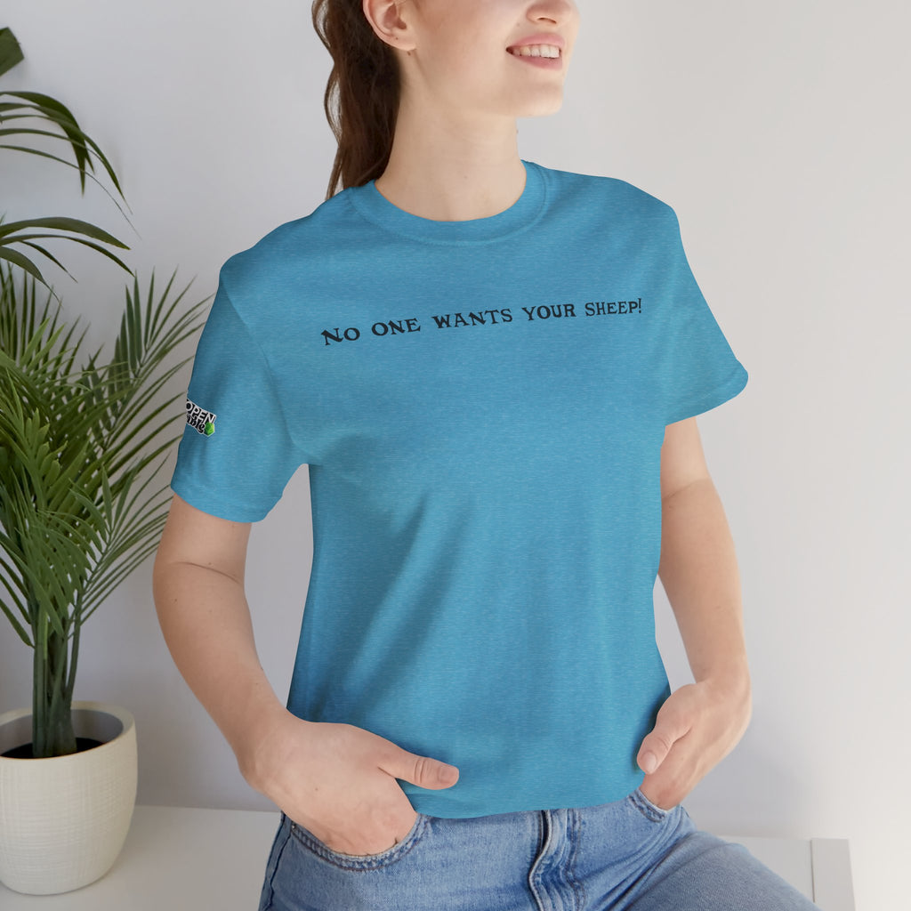No One Wants Your Sheep! Tee